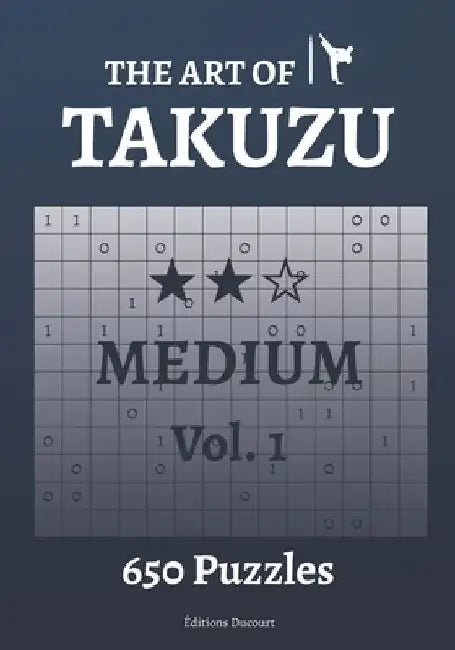 The Art of Takuzu Medium Vol.1 by Editions Ducourt