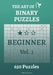 The Art of Binary Puzzles Beginner Vol.1 by Editions Ducourt