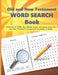 Old and New Testament WORD SEARCH Book: Collection of 1000+ Key Biblical names and places from Old and New Testament categorized according to Books - by Mamma Margaret