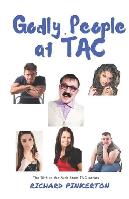 Godly People at TAC by Richard Pinkerton