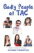 Godly People at TAC by Richard Pinkerton