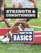 Back to the Basics: Strength & Conditioning Manual by Cody Casazza