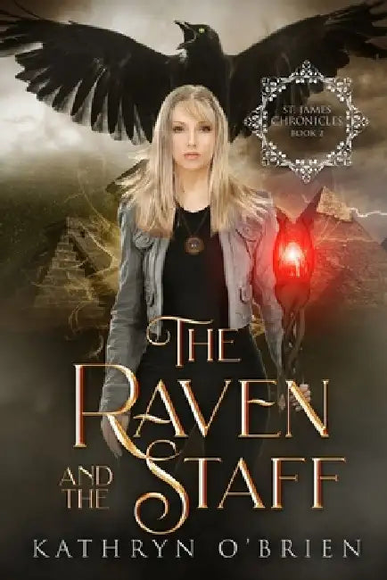 The Raven and the Staff by Kathryn O'Brien