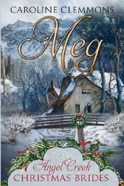 Meg by Angel Creek Christmas Brides