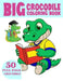 The Big Crocodile Coloring Book: Alligators Coloring Book For Toddlers by Wix Coloring