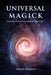 Universal Magick: Enochian Rituals of Darkness and Light by Corwin Hargrove