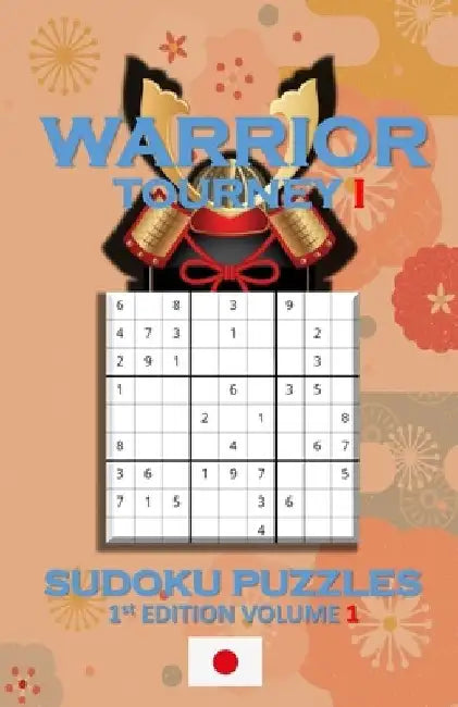 Warrior Tourney I Sudoku Puzzles by Patrick Quan