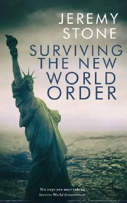 Surviving the New World Order by Jeremy Stone