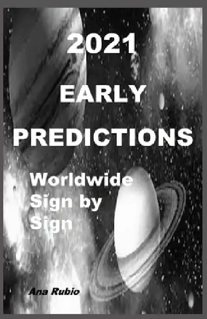 2021 Early Predictions: Worldwide and Sign by Sign by Ana Rubio