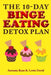 The 10-Day Binge Eating Detox Plan: Freedom from Over Eating, Emotional Eating, and Weight Loss Dieting by Lewis David