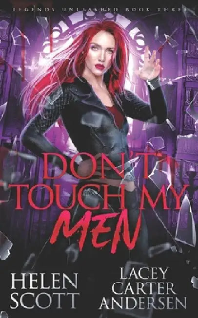 Don't Touch My Men: A Paranormal Reverse Harem Romance by Helen Scott