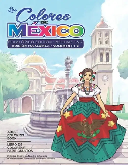Adult Coloring Book: Folklorico Edition Volume 1 and 2: Los Colores de México by Raymond Macareno