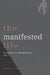 The manifested life: a book of affirmations (vol.1) by Whitney A. Manuel
