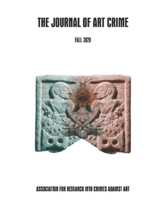 The Journal of Art Crime: Fall 2020 by Urska Charney