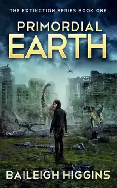 Primordial Earth: Book 1 by Baileigh Higgins
