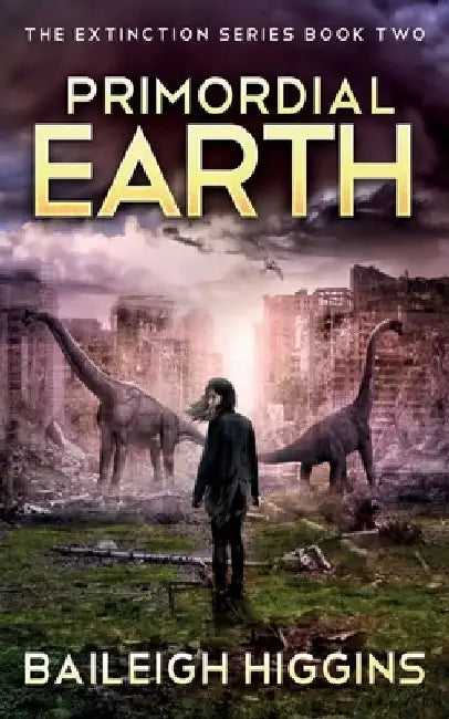Primordial Earth: Book 2 by Baileigh Higgins
