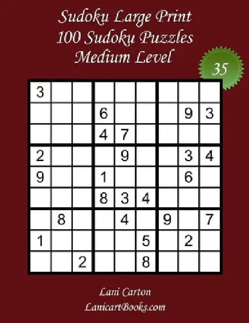 Sudoku Large Print for Adults - Medium Level - N°35: 100 Medium Puzzles - Big Size (8.3"x8.3") and Large Print (36 points) by Lanicart Books