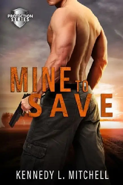 Mine to Save: A Dark Romantic Suspense by Kennedy L. Mitchell