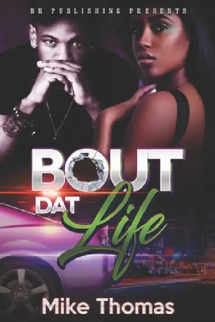 Bout Dat Life by Mike Thomas