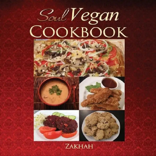 Soul Vegan Cookbook by Zakhah Israel