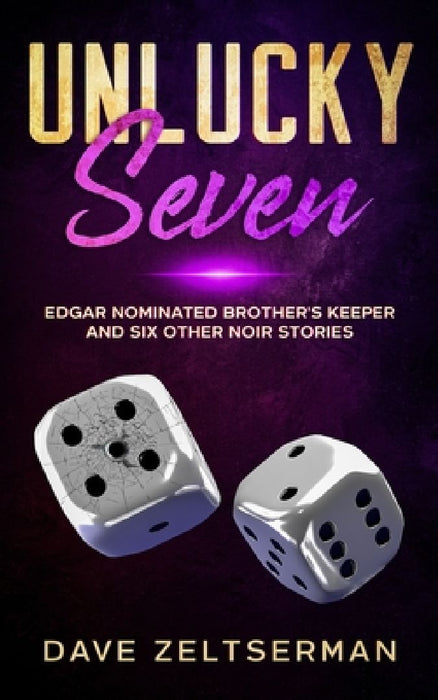 Unlucky Seven by Dave Zeltserman