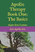 Apollo Therapy Book One: The Basics: Alpha Beta Gamma by Aric Apollo Ace