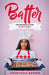 Batter: The Makings of One Tough Cookie by Frantasia Brown