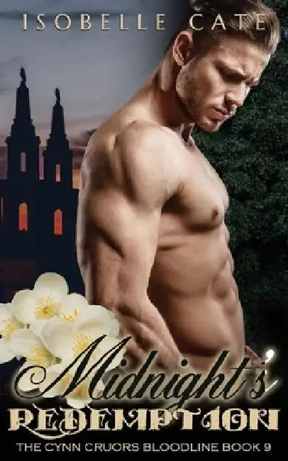 Midnight's Redemption -A Cynn Cruors Bloodliine Novel: A Vampire/Werewolf Hybrid Paranormal Romance by Down Right Nuts