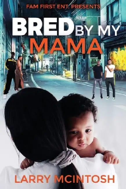 Bred by my Mama by Larry McIntosh
