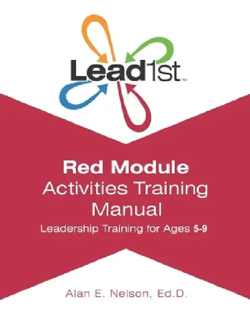 Lead1st Activities Training Manual Red Module by Alan E. Nelson