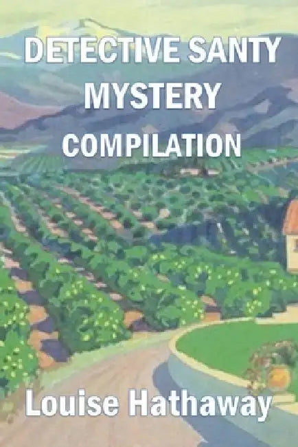 Detective Santy Mystery Compilation by Louise Hathaway