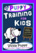 Puppy Training for Kids, Dog Care, Dog Behavior, Dog Grooming, Dog Ownership, Dog Hand Signals, Easy, Fun Training * Fast Results, Vizsla Puppy Traini by Poppy Trayner