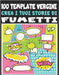 Crea i tuoi storie di fumetti: 100 template vergini: Comic vuoto, Modello Manga vuoto, più di 100 pagine di scene vuote per fumetti pronte per essere by Beate, Elise Melita
