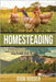 Homesteading: La Guía Completa de Agricultura Familiar para la Autosuficiencia, la Cría de Pollos en Casa y la Mini Agricultura, con by Rosser, Dion