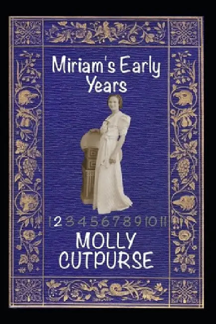 Miriam's Early Years by Molly Cutpurse