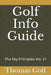 Golf Info Guide: The Key Principles Vol. 21 by Thomas Golf
