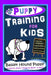 Puppy Training for Kids, Dog Care, Dog Behavior, Dog Grooming, Dog Ownership, Dog Hand Signals, Easy, Fun Training * Fast Results, Basset Hound Puppy by Poppy Trayner