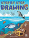 Step by Step Drawing Ocean Animals For Kids: How to Draw Book For Kids, Sharks, Whales, Clownfish, Dolphins, Seals, Crabs, Seahorse, Turtles, Octopus by Miriam R Ahumada