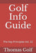 Golf Info Guide: The Key Principles Vol. 22 by Thomas Golf