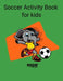 Soccer Activity Books for Kids by Soccer Lifestyle