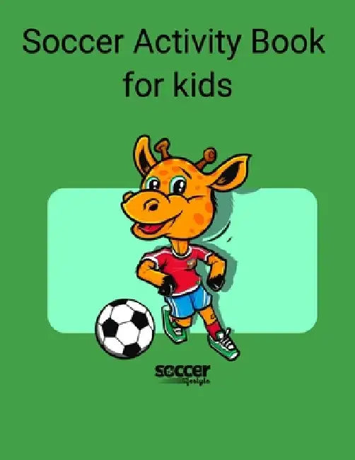 Soccer Activity Book for kids by Soccer Lifestyle