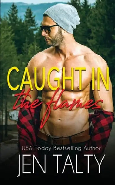 Caught in the Flames by Jen Talty