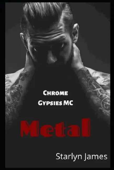 Metal: Chrome Gypsies MC by Starlyn James