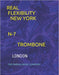 Real Flexibility New York N-7 Trombone: London by Jose Pardal, Jose Lopez, Nieves Lopez Morales