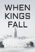 When Kings Fall by Joshua Brock