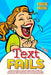 Text Fails: Comical and Super Funny Messages Jokes and Memes, Hilarious Smartphone Mishaps and Gone Wrong Messages from Parents. H by Alex Nice