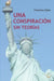 Una conspiración sin teorías by Gloria López de Los Santos, Gloria López de Los Santos, Francisco Gijón