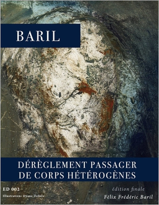 Dérèglement passager de corps hétérogènes by Félix Frédéric Baril
