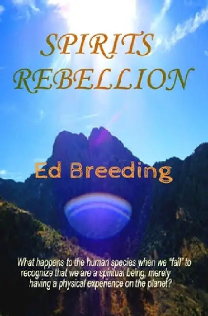 Spirits Rebellion by Ed Breeding