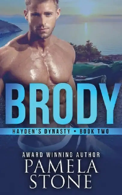 Brody: Hayden's Dynasty - Book 2 by Pamela Stone